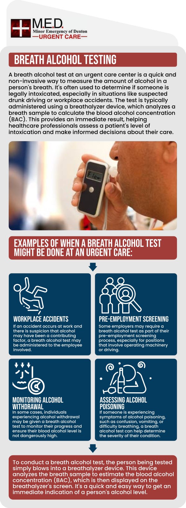 The breath alcohol test determines the quantity of alcohol in the blood by analyzing exhaled air. Looking for an urgent care clinic near Denton, TX, that provides breath alcohol testing? Look no further than Minor Emergency of Denton! Our qualified doctor, Dr. Andrew J. Blankenau, MD, and his team provide affordable breath alcohol tests at our clinic. For more information, please contact us or simply walk in! We are conveniently located at 4400 Teasley Ln #200 Denton, TX 76210. The breath alcohol test determines the quantity of alcohol in the blood by analyzing exhaled air. Looking for an urgent care clinic near Denton, TX, that provides breath alcohol testing? Look no further than Minor Emergency of Denton! Our qualified doctor, Dr. Andrew J. Blankenau, MD, and his team provide affordable breath alcohol tests at our clinic. For more information, please contact us or simply walk in! We are conveniently located at 4400 Teasley Ln #200 Denton, TX 76210.